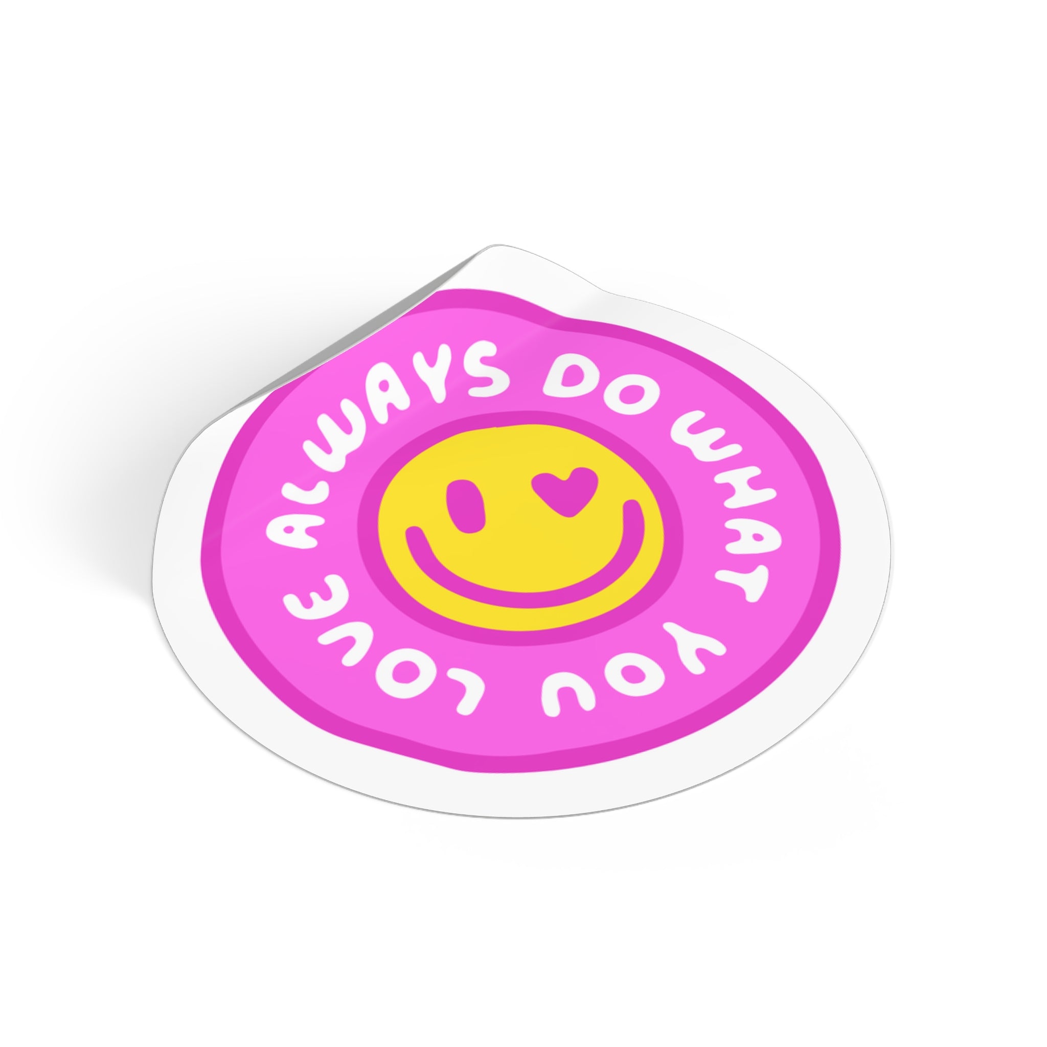 “Always Do What You Love” Sticker