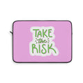 "Take the Risk" Laptop Sleeve