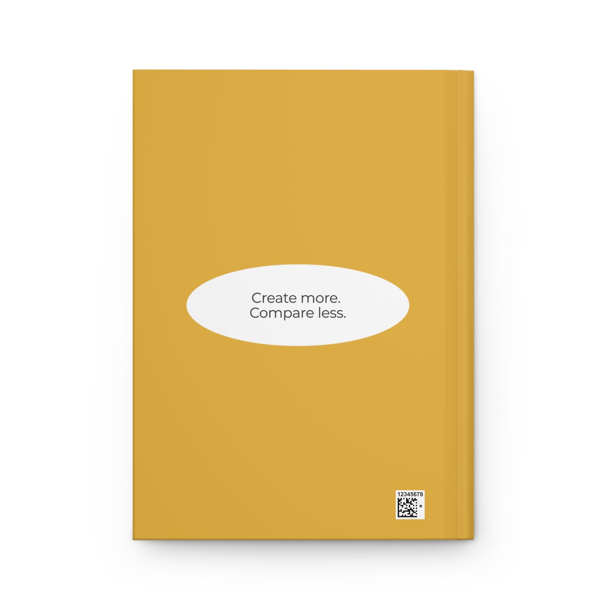 Mental Health Matters Hardcover Journal — "Create more. Compare less."