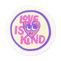 "Love Is Kind" Sticker