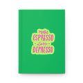 Hardcover Journal — "More Espresso Less Depresso"