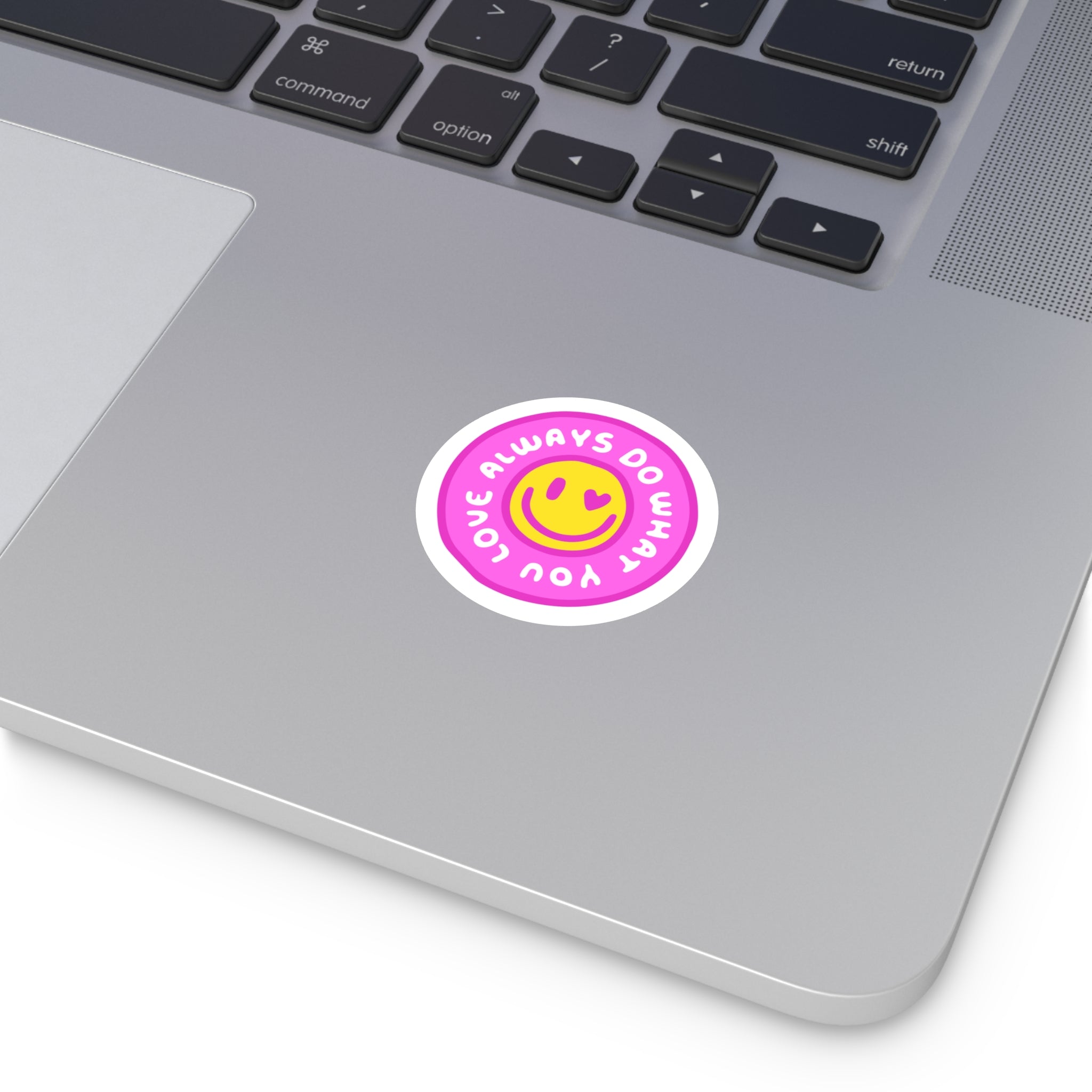“Always Do What You Love” Sticker